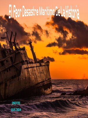 cover image of El Peor Desastre Marítimo De La Historia